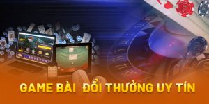 game bài đổi thưởng uy tín