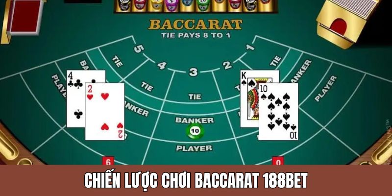 Bỏ túi những chiến lược chơi baccarat 188BET hay 