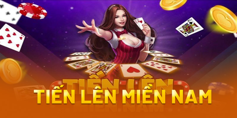 game bài tiến lên miền nam