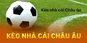 kèo nhà cái châu âu thumb