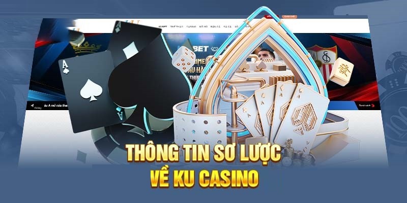 Tìm hiểu tổng quan về sân chơi bài online Ku casino