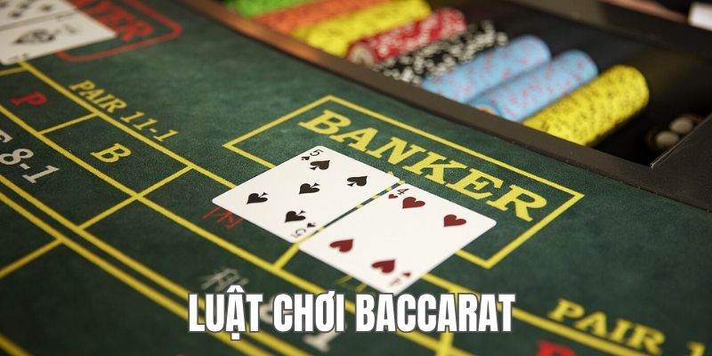 luật chơi baccarat